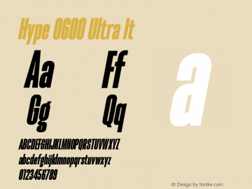 Hype 0600 Ultra It Version 1.000;hotconv 1.0.109;makeotfexe 2.5.65596 Font Sample