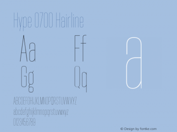 Hype 0700 Hairline Version 1.000;hotconv 1.0.109;makeotfexe 2.5.65596 Font Sample