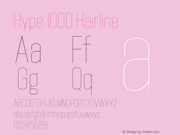 Hype 1000 Hairline Version 1.000;hotconv 1.0.109;makeotfexe 2.5.65596 Font Sample