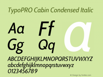 TypoPRO Cabin Condensed Italic Version 3.001 Font Sample