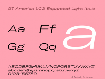 GT America LCG Exp Lt It Version 1.006;hotconv 1.0.109;makeotfexe 2.5.65596 Font Sample