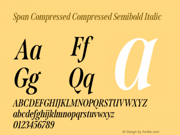 Span-SemiboldCompItalic Version 1.001;hotconv 1.0.109;makeotfexe 2.5.65596图片样张