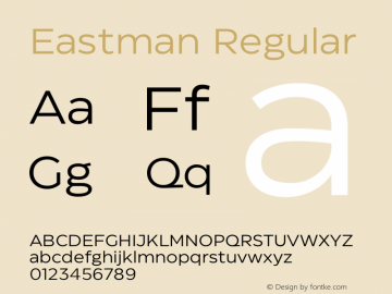 Eastman Regular Version 1.001;hotconv 1.0.109;makeotfexe 2.5.65596 Font Sample