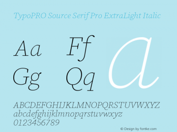 TypoPRO Source Serif Pro ExtraLight Italic Version 3.001;hotconv 1.0.111;makeotfexe 2.5.65597图片样张