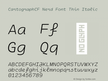 Cartograph CF Thin Italic Nerd Font Complete Version 2.100 Font Sample