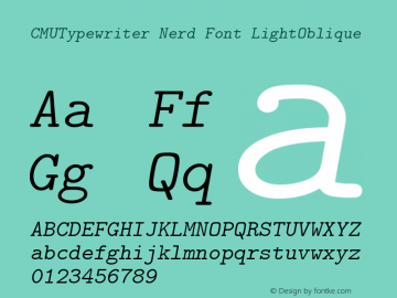 CMU Typewriter Text Light Oblique Nerd Font Complete Version 0.7.0;Nerd Fonts 2.1 Font Sample