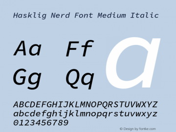 Hasklig Medium Italic Nerd Font Complete Version 1.052;hotconv 1.0.117;makeotfexe 2.5.65602图片样张