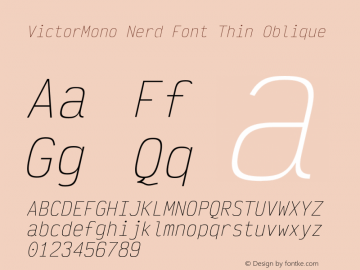 Victor Mono Thin Oblique Nerd Font Complete Version 1.420;hotconv 1.0.109;makeotfexe 2.5.65596 Font Sample