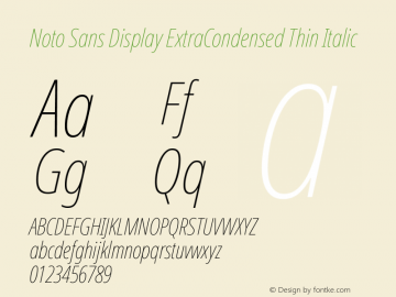 Noto Sans Display ExtraCondensed Thin Italic Version 2.003; ttfautohint (v1.8.3) -l 8 -r 50 -G 200 -x 14 -D latn -f none -a qsq -X 