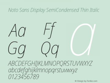 Noto Sans Display SemiCondensed Thin Italic Version 2.003 Font Sample