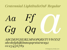 Centennial LightItalicOsF Regular V.1.0. Font Sample