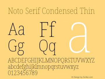 Noto Serif Condensed Thin Version 2.004; ttfautohint (v1.8.3) -l 8 -r 50 -G 200 -x 14 -D latn -f none -a qsq -X 