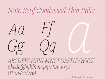 Noto Serif Condensed Thin Italic Version 2.004 Font Sample