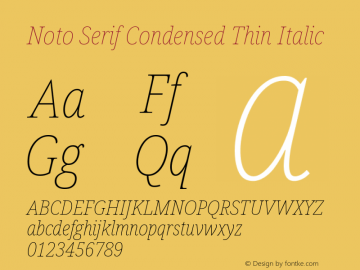 Noto Serif Condensed Thin Italic Version 2.004; ttfautohint (v1.8.3) -l 8 -r 50 -G 200 -x 14 -D latn -f none -a qsq -X 