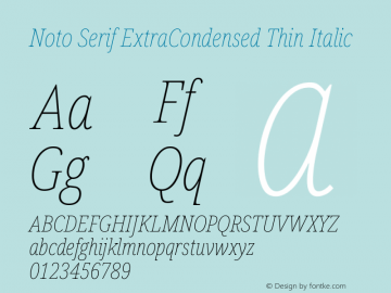 Noto Serif ExtraCondensed Thin Italic Version 2.004; ttfautohint (v1.8.3) -l 8 -r 50 -G 200 -x 14 -D latn -f none -a qsq -X 