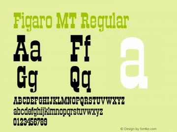 Figaro MT Regular 001.003 Font Sample
