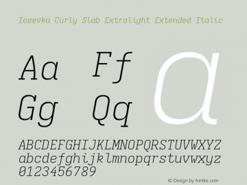 Iosevka Curly Slab Extralight Extended Italic Version 5.0.8 Font Sample