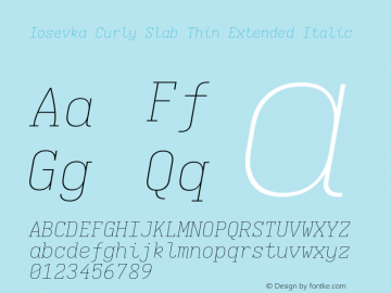 Iosevka Curly Slab Thin Extended Italic Version 5.0.8 Font Sample