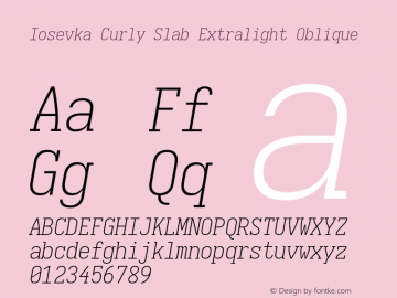 Iosevka Curly Slab Extralight Oblique Version 5.0.8 Font Sample
