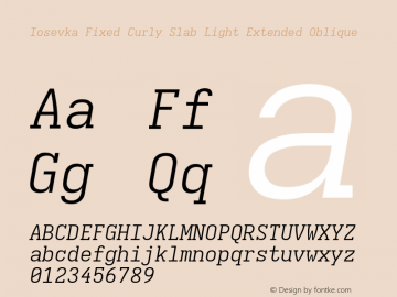 Iosevka Fixed Curly Slab Light Extended Oblique Version 5.0.8 Font Sample