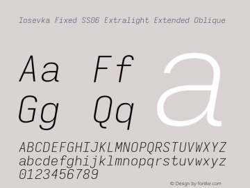 Iosevka Fixed SS06 Extralight Extended Oblique Version 5.0.8 Font Sample