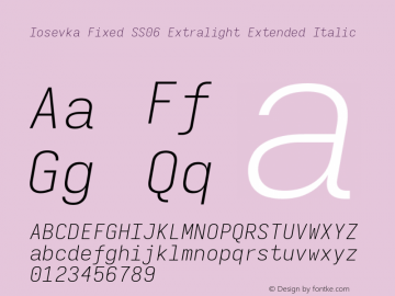 Iosevka Fixed SS06 Extralight Extended Italic Version 5.0.8 Font Sample