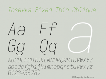 Iosevka Fixed Thin Oblique Version 5.0.8; ttfautohint (v1.8.3) Font Sample