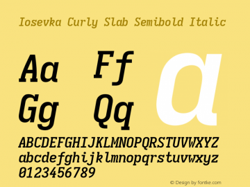 Iosevka Curly Slab Semibold Italic Version 5.0.8; ttfautohint (v1.8.3) Font Sample