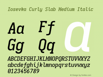Iosevka Curly Slab Medium Italic Version 5.0.8; ttfautohint (v1.8.3) Font Sample