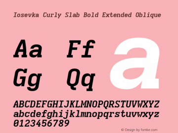 Iosevka Curly Slab Bold Extended Oblique Version 5.0.8; ttfautohint (v1.8.3) Font Sample