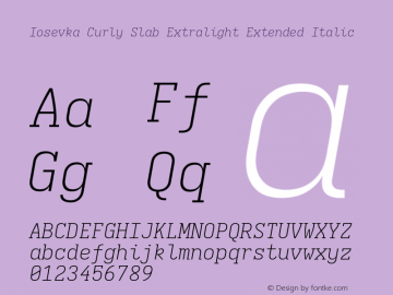 Iosevka Curly Slab Extralight Extended Italic Version 5.0.8; ttfautohint (v1.8.3) Font Sample