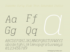 Iosevka Curly Slab Thin Extended Italic Version 5.0.8; ttfautohint (v1.8.3) Font Sample