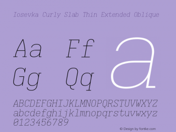Iosevka Curly Slab Thin Extended Oblique Version 5.0.8; ttfautohint (v1.8.3) Font Sample