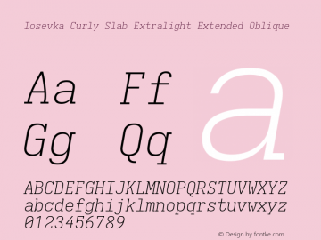Iosevka Curly Slab Extralight Extended Oblique Version 5.0.8; ttfautohint (v1.8.3) Font Sample