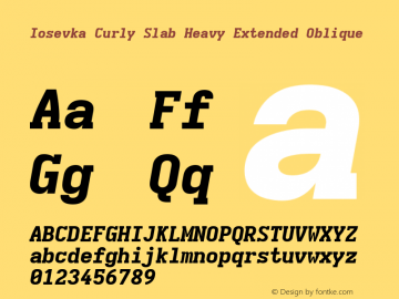 Iosevka Curly Slab Heavy Extended Oblique Version 5.0.8; ttfautohint (v1.8.3) Font Sample