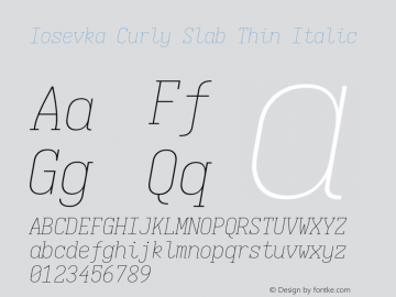 Iosevka Curly Slab Thin Italic Version 5.0.8; ttfautohint (v1.8.3) Font Sample