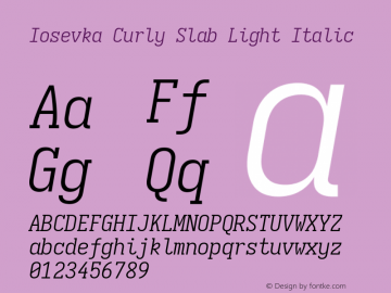 Iosevka Curly Slab Light Italic Version 5.0.8; ttfautohint (v1.8.3) Font Sample