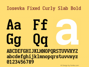 Iosevka Fixed Curly Slab Bold Version 5.0.8; ttfautohint (v1.8.3) Font Sample