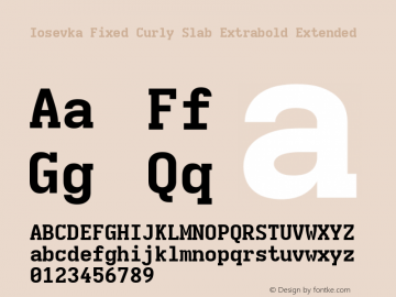 Iosevka Fixed Curly Slab Extrabold Extended Version 5.0.8; ttfautohint (v1.8.3) Font Sample