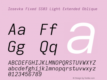Iosevka Fixed SS03 Light Extended Oblique Version 5.0.8; ttfautohint (v1.8.3) Font Sample