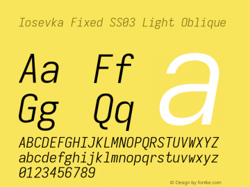 Iosevka Fixed SS03 Light Oblique Version 5.0.8; ttfautohint (v1.8.3) Font Sample