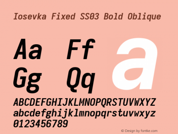 Iosevka Fixed SS03 Bold Oblique Version 5.0.8; ttfautohint (v1.8.3) Font Sample