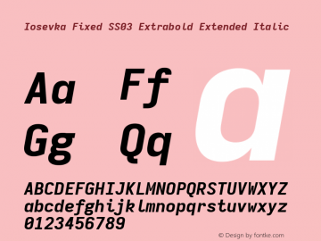Iosevka Fixed SS03 Extrabold Extended Italic Version 5.0.8; ttfautohint (v1.8.3) Font Sample