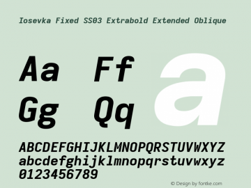 Iosevka Fixed SS03 Extrabold Extended Oblique Version 5.0.8; ttfautohint (v1.8.3) Font Sample
