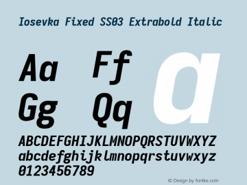 Iosevka Fixed SS03 Extrabold Italic Version 5.0.8; ttfautohint (v1.8.3) Font Sample