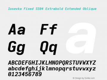 Iosevka Fixed SS04 Extrabold Extended Oblique Version 5.0.8; ttfautohint (v1.8.3) Font Sample