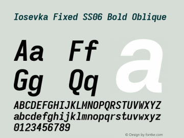 Iosevka Fixed SS06 Bold Oblique Version 5.0.8; ttfautohint (v1.8.3) Font Sample