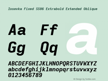 Iosevka Fixed SS06 Extrabold Extended Oblique Version 5.0.8; ttfautohint (v1.8.3) Font Sample