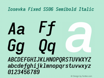 Iosevka Fixed SS06 Semibold Italic Version 5.0.8; ttfautohint (v1.8.3) Font Sample