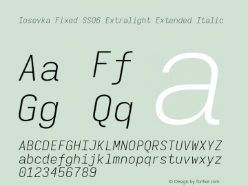 Iosevka Fixed SS06 Extralight Extended Italic Version 5.0.8; ttfautohint (v1.8.3) Font Sample